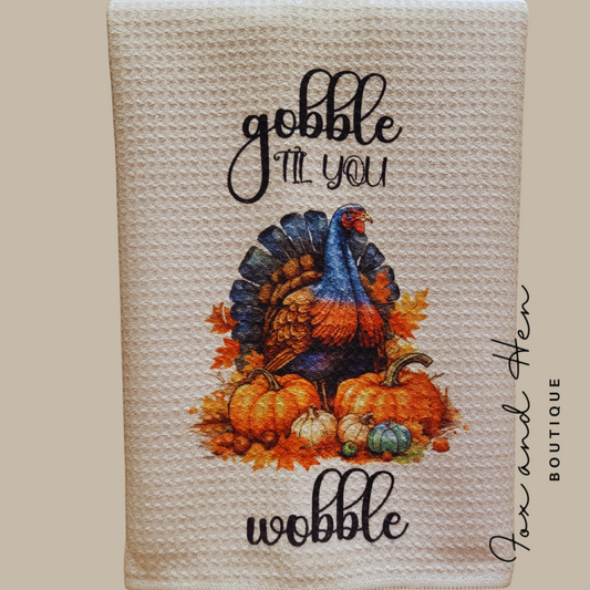 Gobble til You Wobble Kitchen Towel